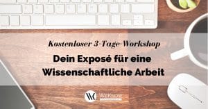 Kaffeetasse und Tastatur vo einem Bildschirm, auf dem der Text Kostenloser Wokjshop - dein Exposé für die wissenschaftliche Arbeit steht